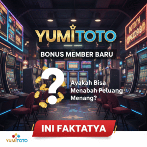 Yumitoto Bonus Member Baru